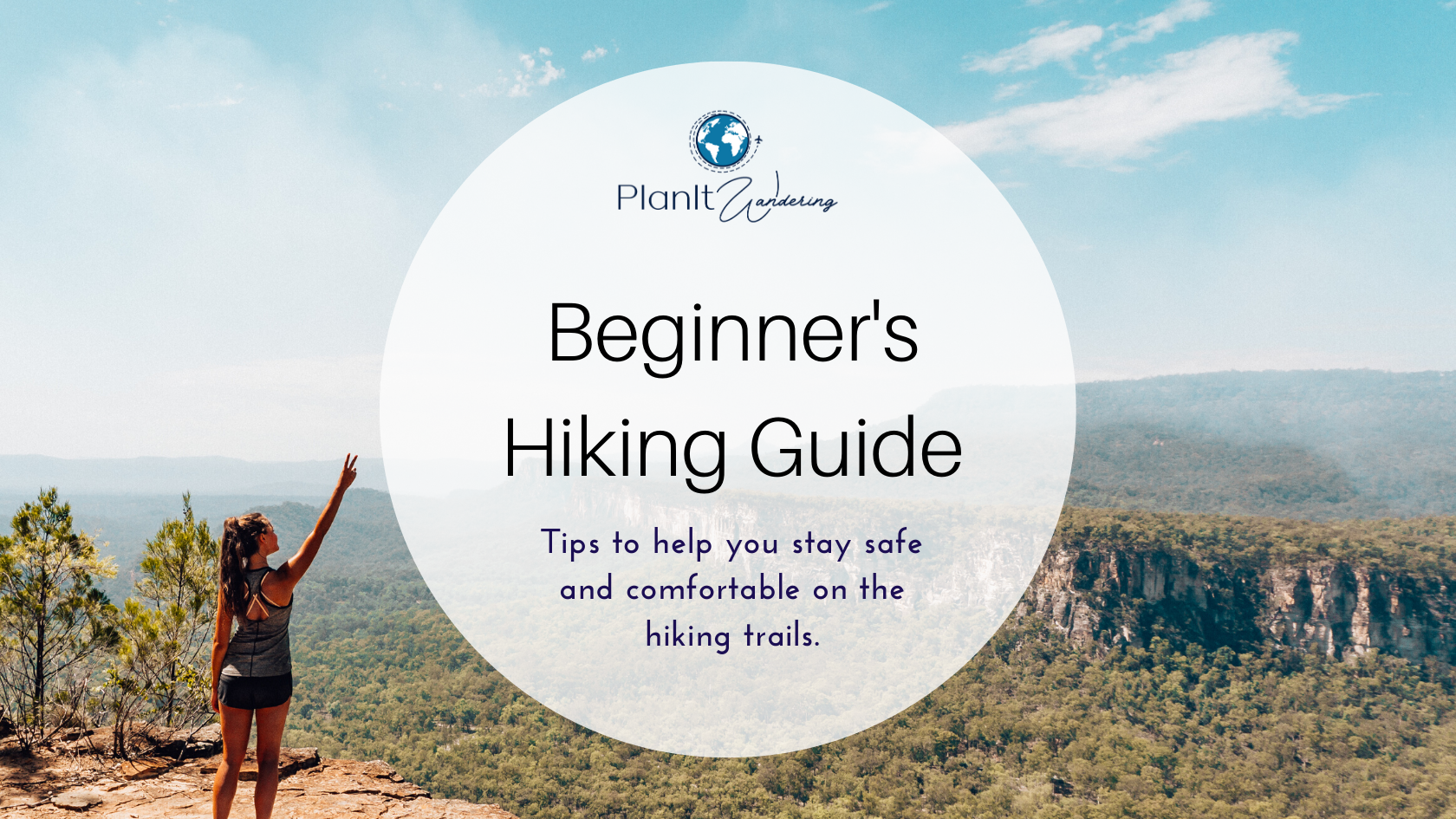 Beginner's Hiking Guide: Travel Tips For First-Time Hikers